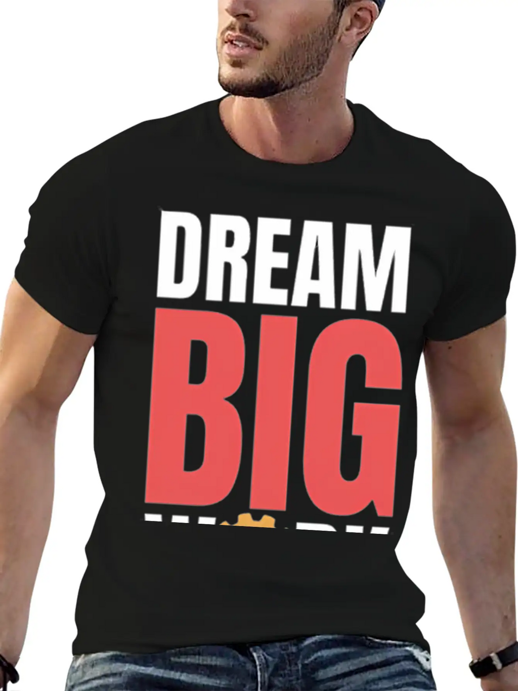 Dream Big Work Hard Stylish Everyday T-Shirt – Unisex Basic Cotton Tee