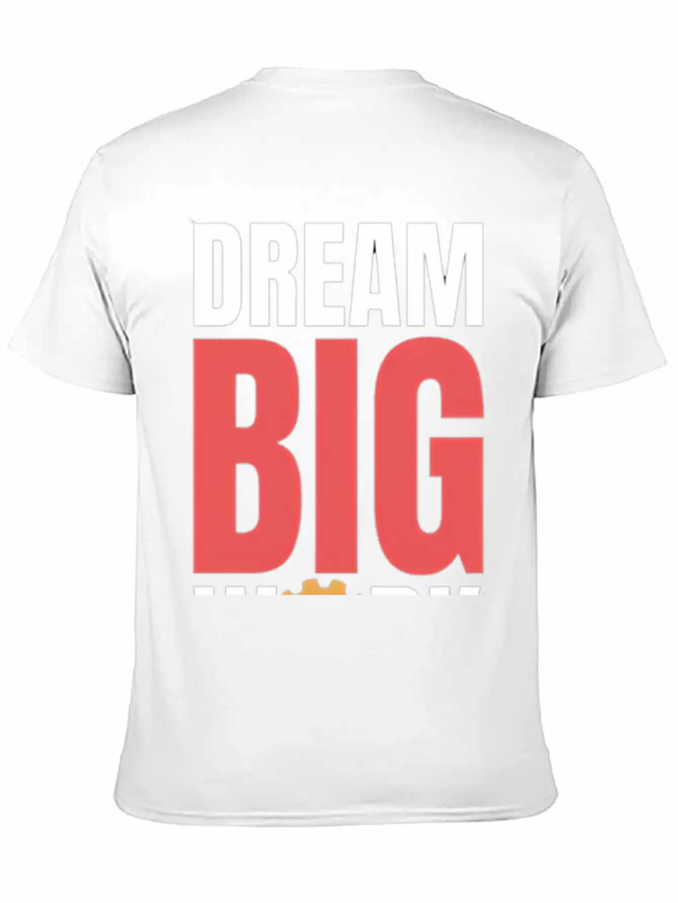 Dream Big Work Hard Stylish Everyday T-Shirt – Unisex Basic Cotton Tee