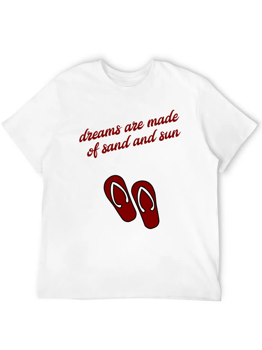 Dreams Are Made Of Sun And Sand Unisex Casual T-Shirt – Clean Design For Daily Comfort