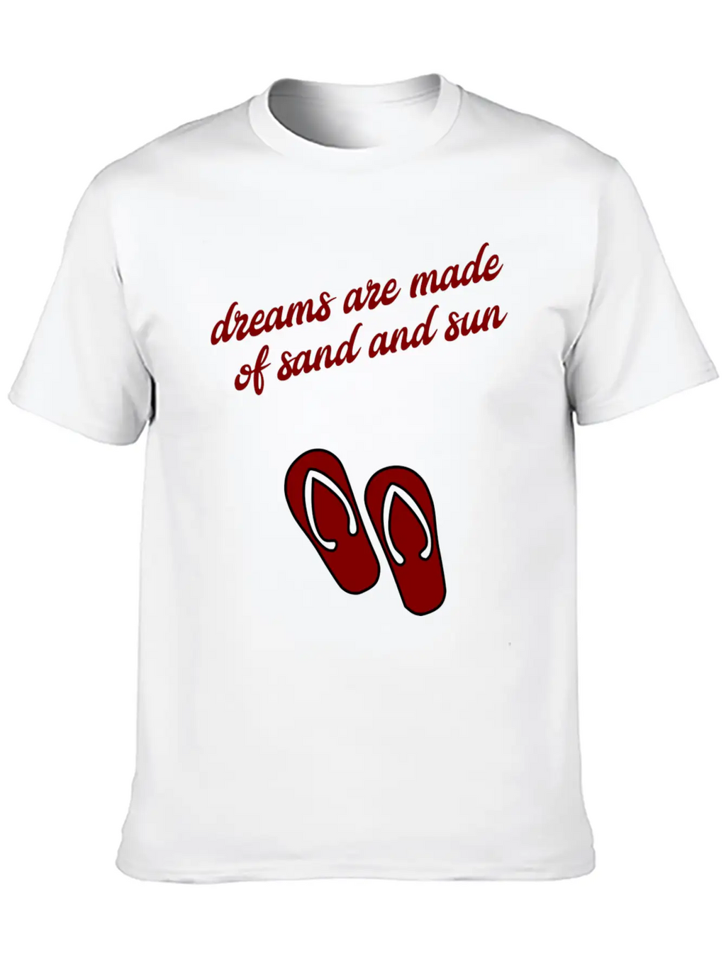Dreams Are Made Of Sun And Sand Unisex Casual T-Shirt – Clean Design For Daily Comfort