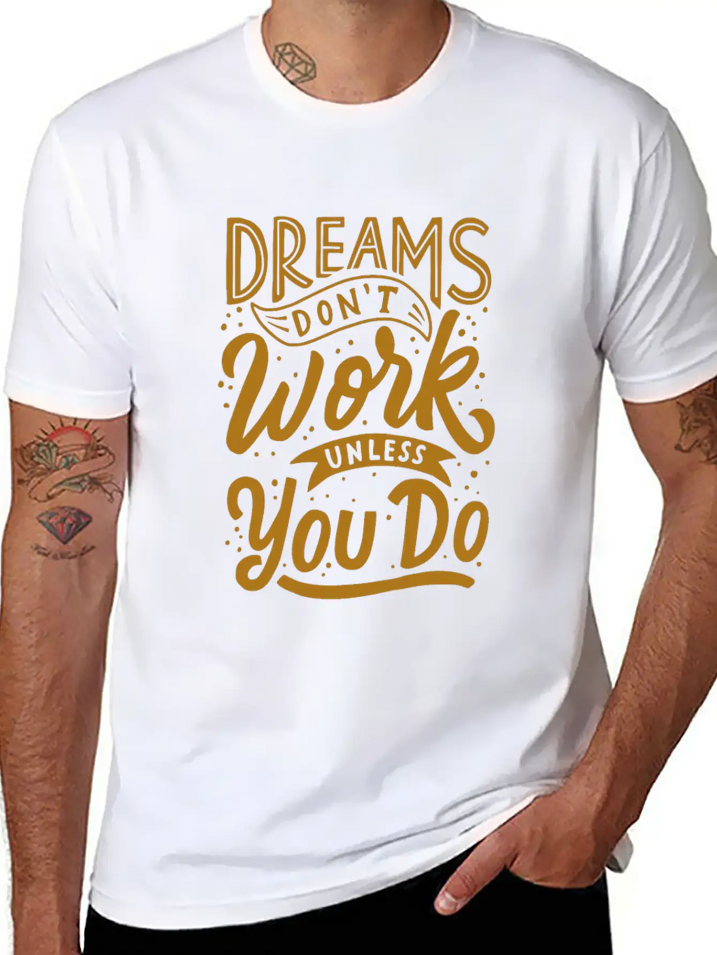 Dreams Don T Work Unless You Do Stylish Everyday T-Shirt – Unisex Basic Cotton Tee