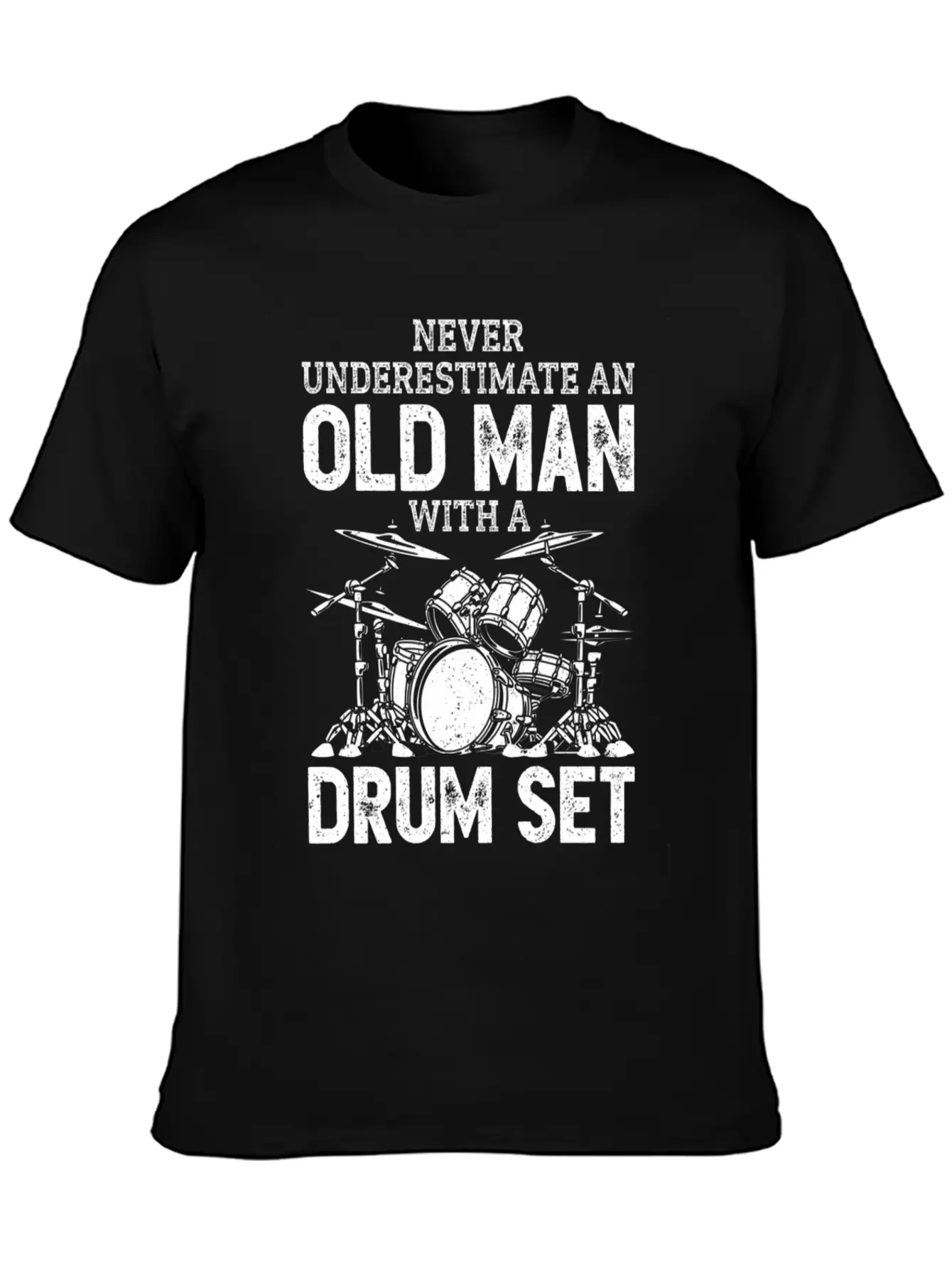 Drummer Never Underestimate An Old With A Drum Set Casual Graphic T-Shirt – Simple And Comfortable Daily Wear