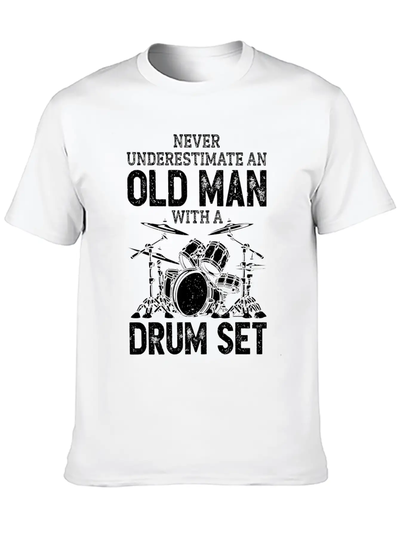 Drummer Never Underestimate An Old With A Drum Set Casual Graphic T-Shirt – Simple And Comfortable Daily Wear