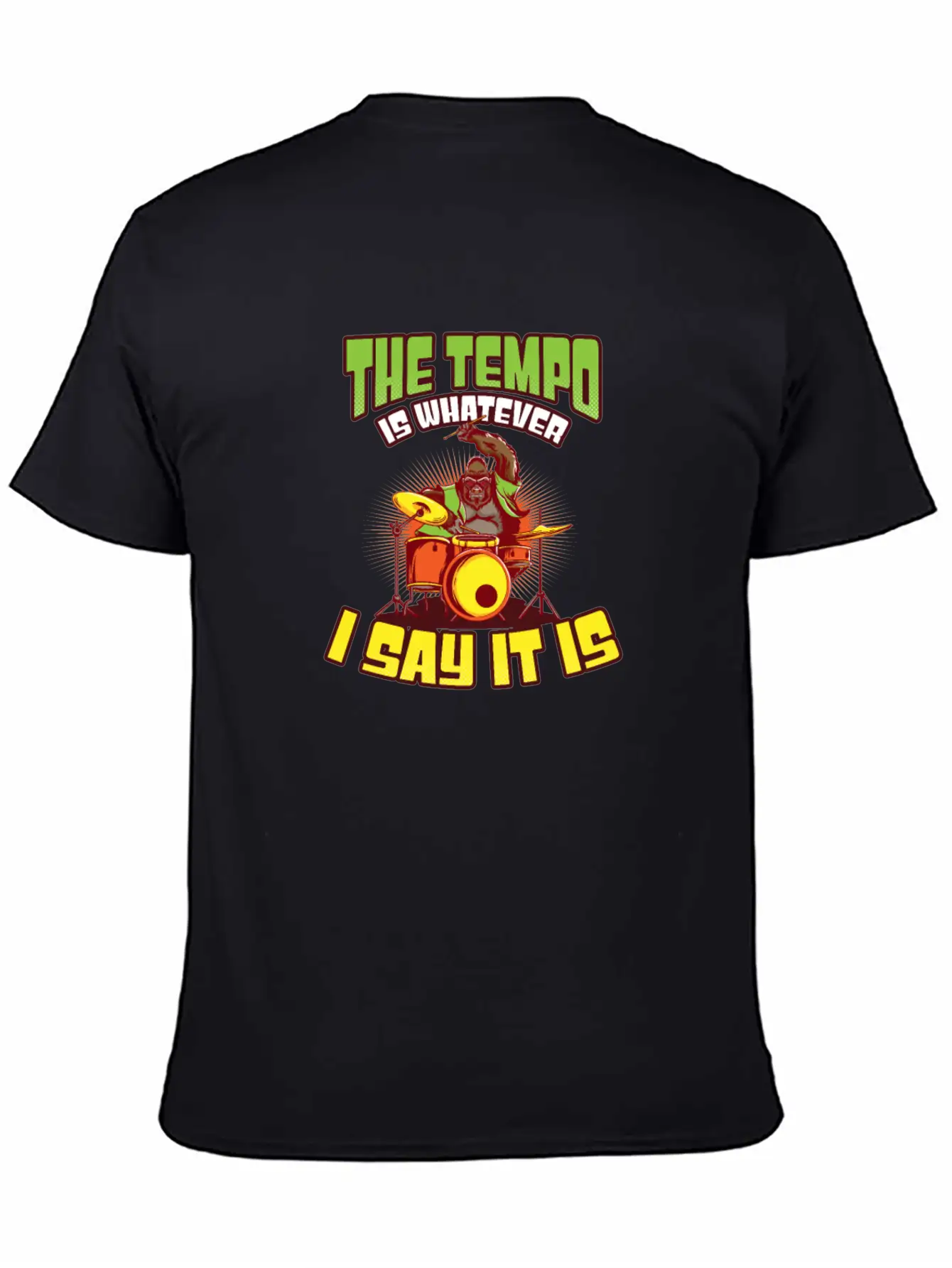 Drummer Tempo Is Whatever I Say It Is Breathable Soft Cotton T-Shirt – Timeless Casual Look