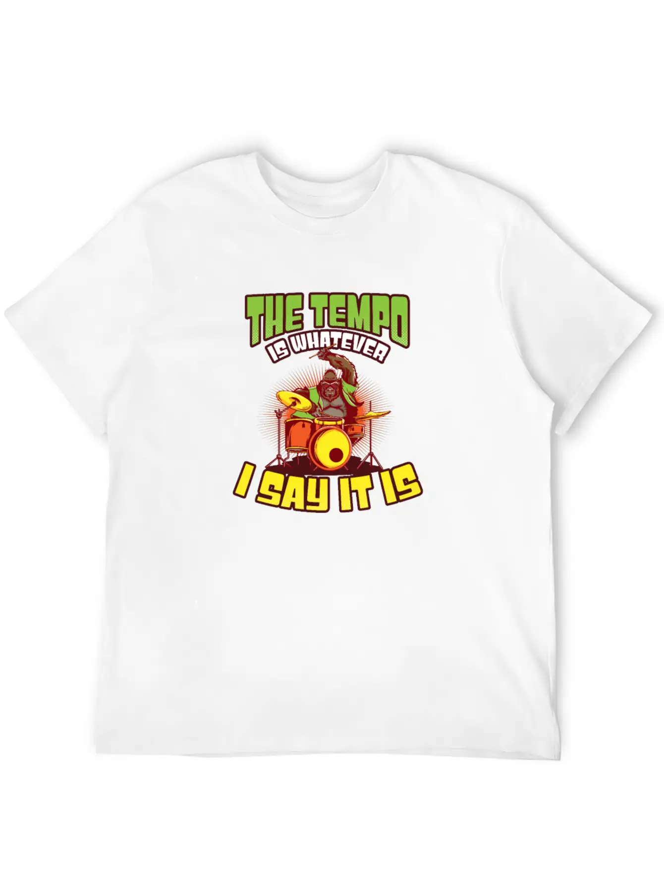 Drummer Tempo Is Whatever I Say It Is Breathable Soft Cotton T-Shirt – Timeless Casual Look