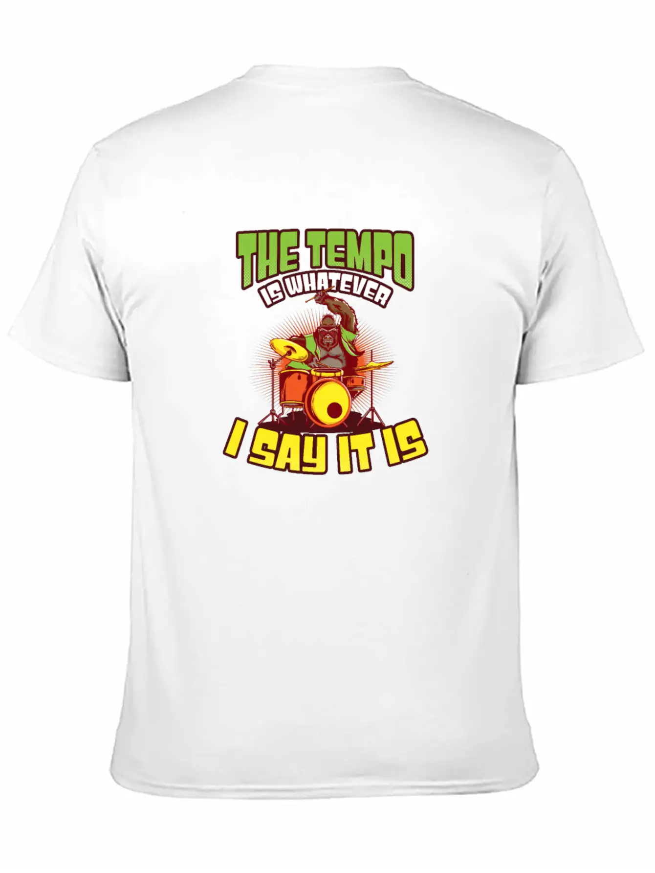 Drummer Tempo Is Whatever I Say It Is Breathable Soft Cotton T-Shirt – Timeless Casual Look