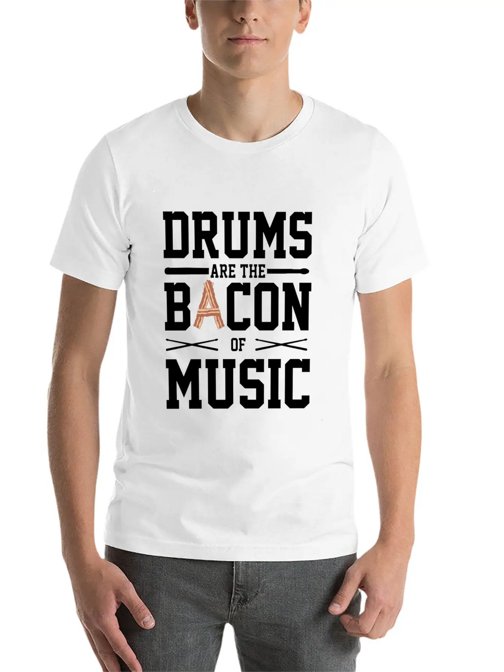 Drums Are The Bacon Of Music Funny Musician Gift Breathable Soft Cotton T-Shirt – Timeless Casual Look