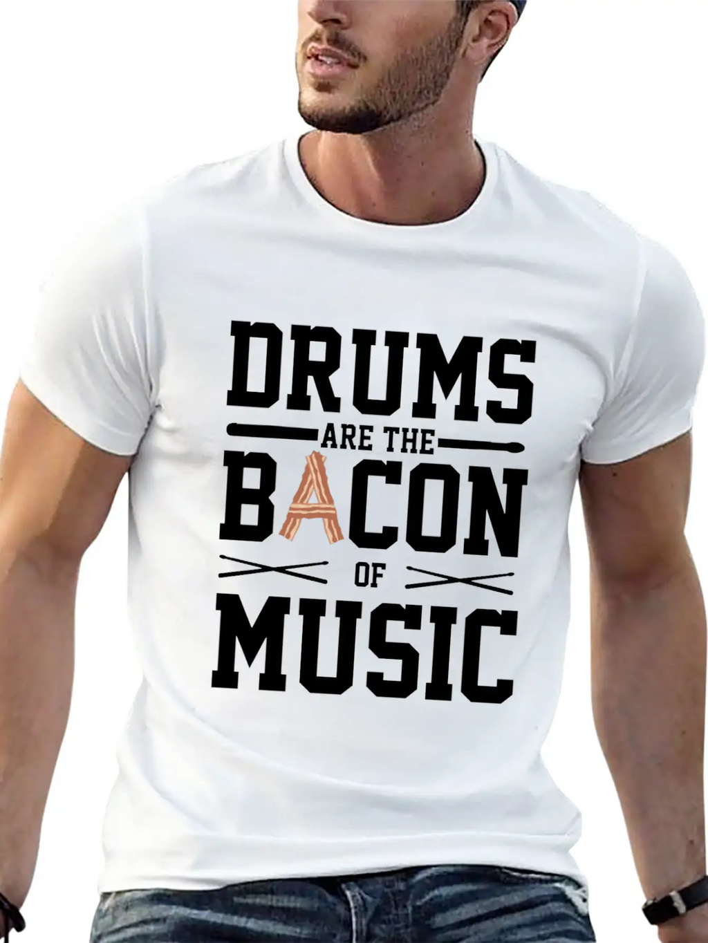 Drums Are The Bacon Of Music Funny Musician Gift Breathable Soft Cotton T-Shirt – Timeless Casual Look