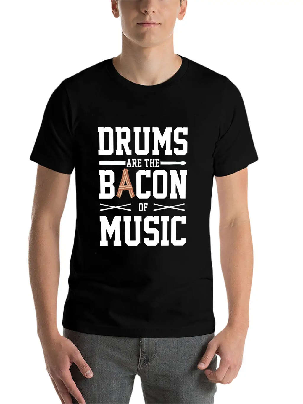 Drums Are The Bacon Of Music Funny Musician Gift Breathable Soft Cotton T-Shirt – Timeless Casual Look