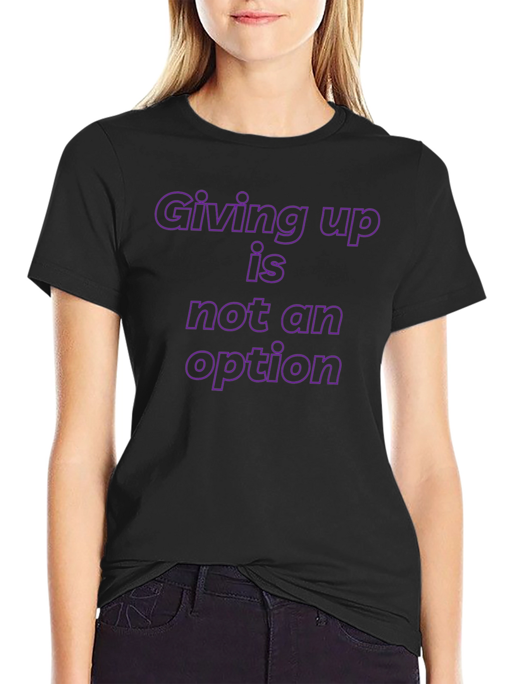 Motivational T-Shirt: Giving Up is Not an Option