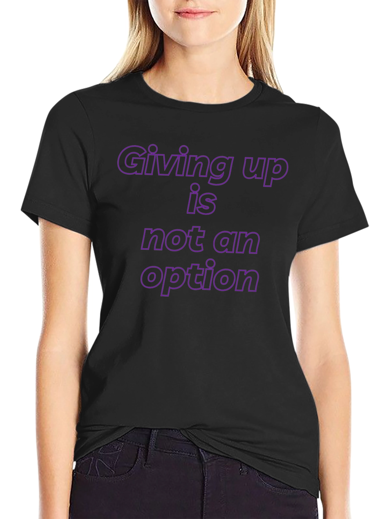 Motivational T-Shirt: Giving Up is Not an Option