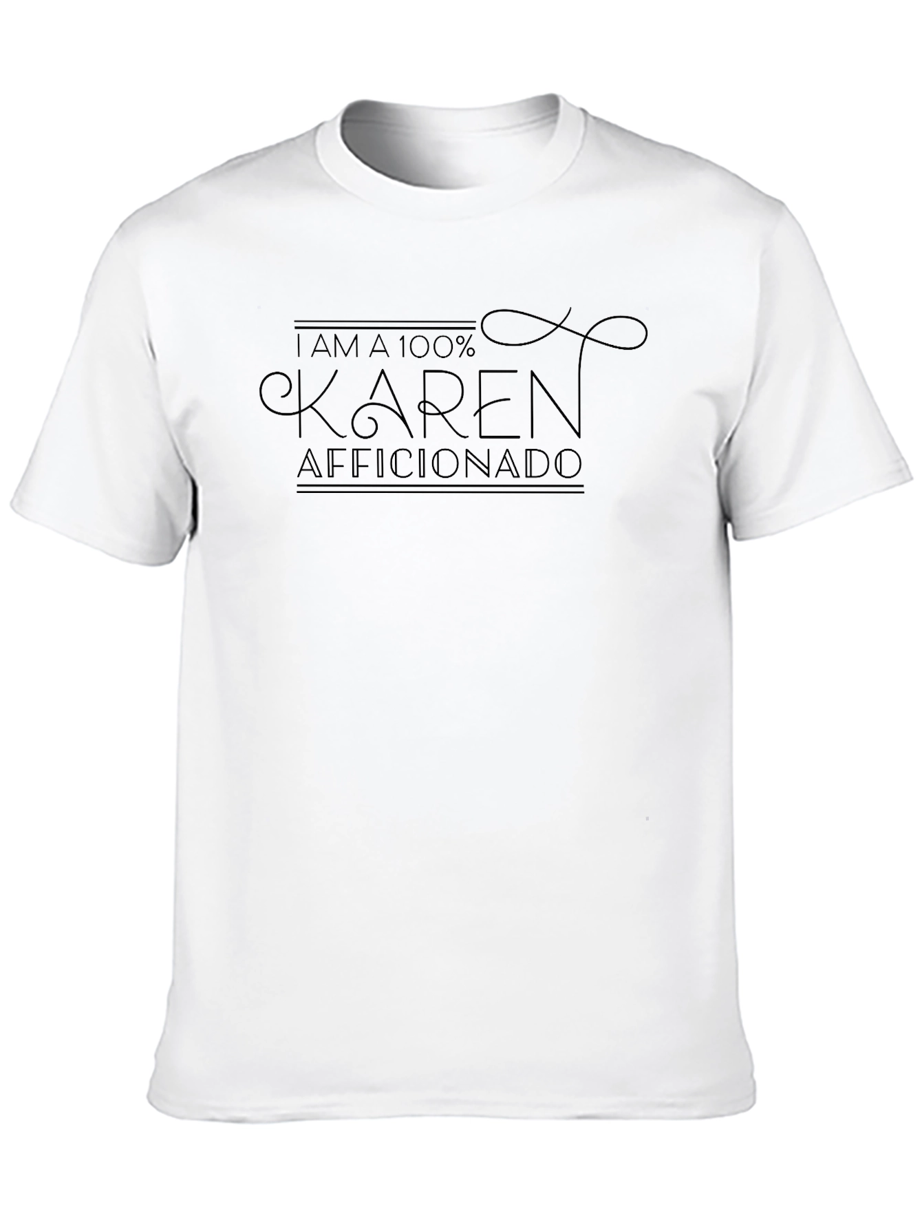 I Am A 100% Karen Aficionado Black Tee
