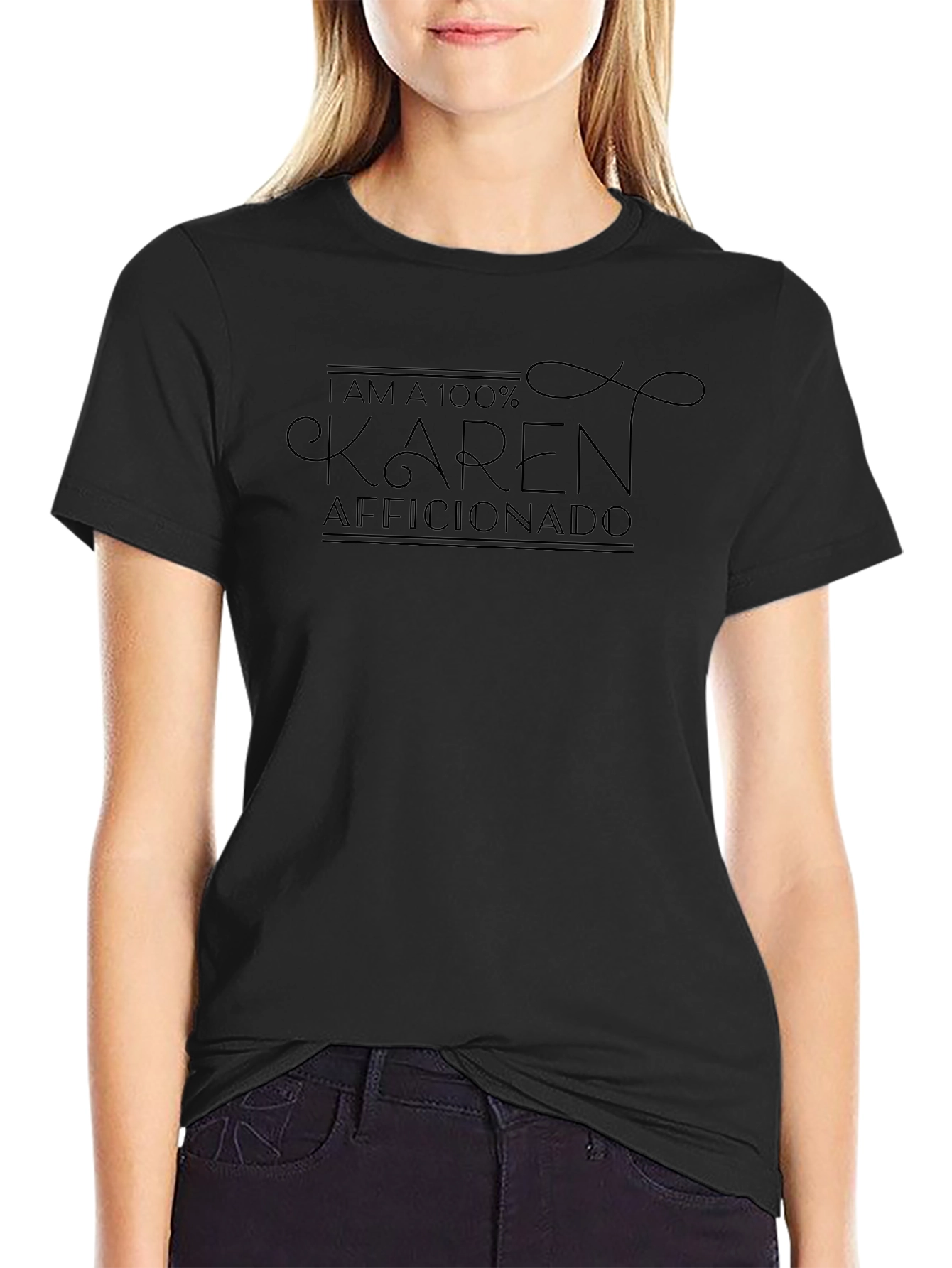 I Am A 100% Karen Aficionado Black Tee