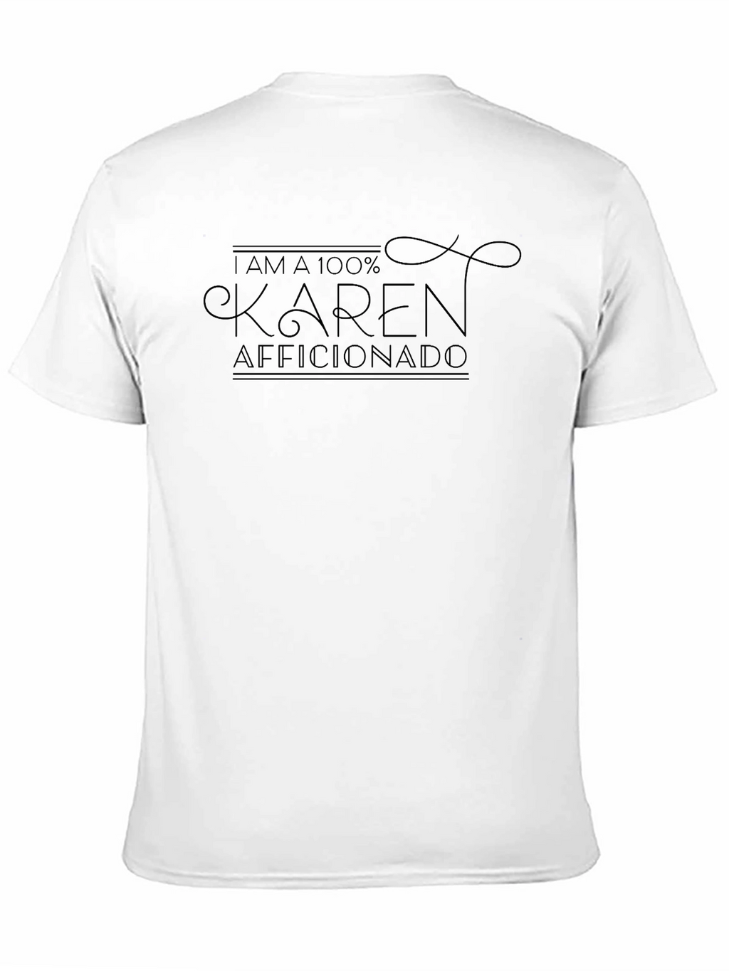 I Am A 100% Karen Aficionado Black Tee