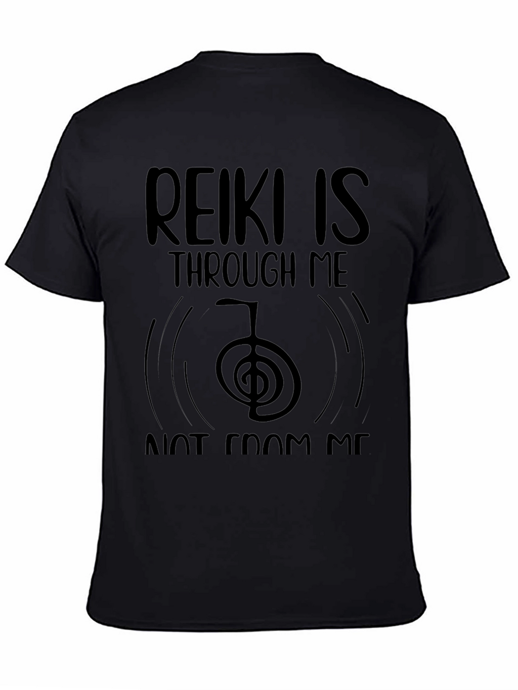 Reiki is Through Me Black T-Shirt