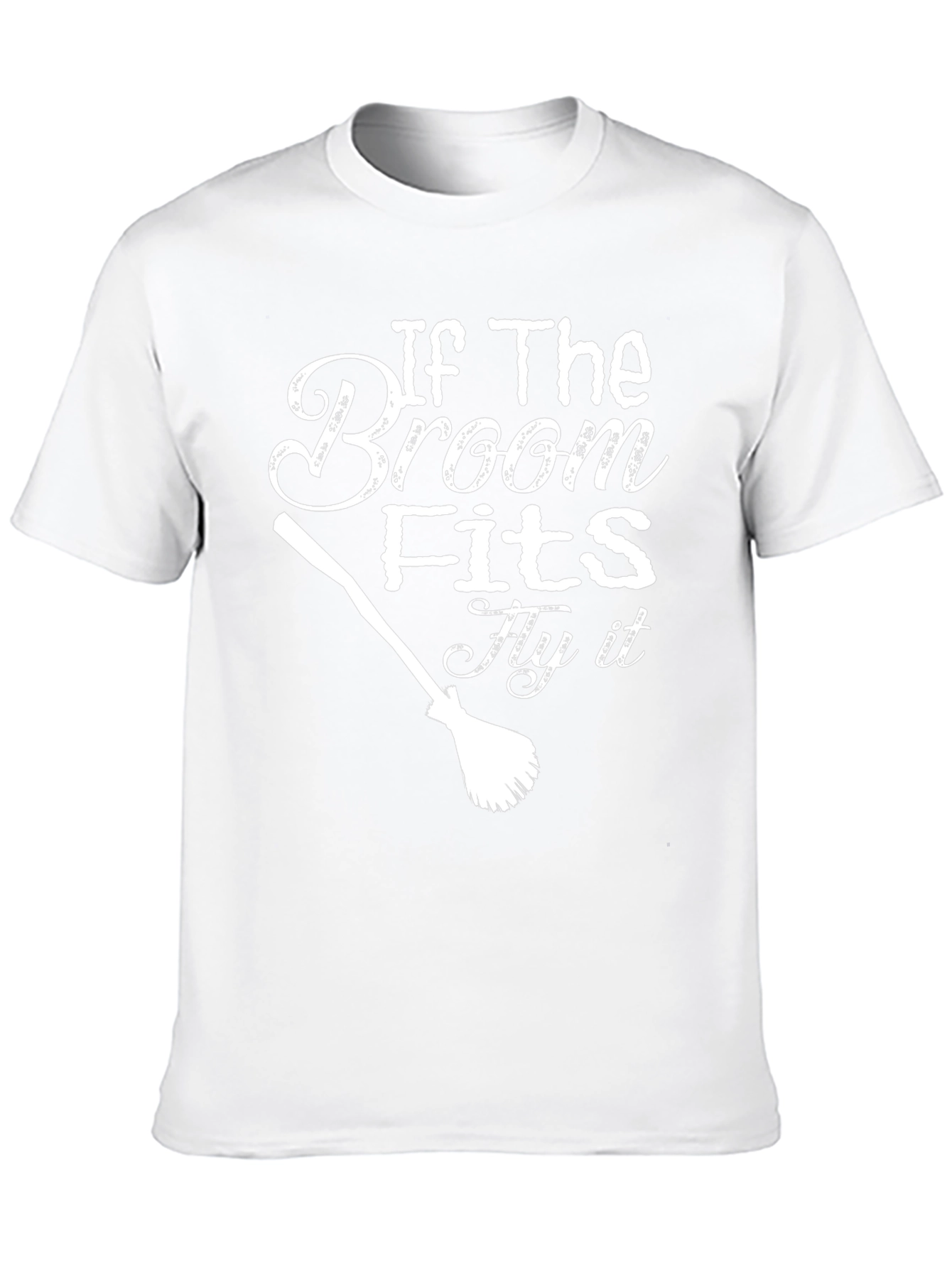 Witch Broom T-Shirt - If The Broom Fits Fly It!