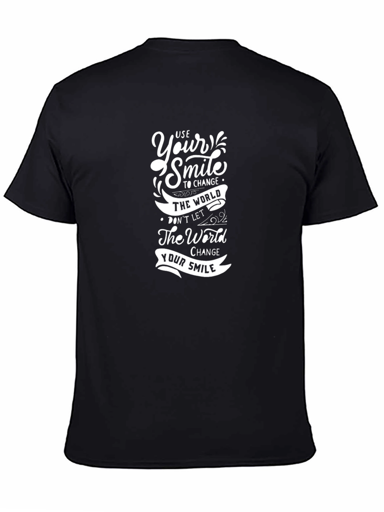 Motivational Black T-Shirt - Use Your Smile to Change the World