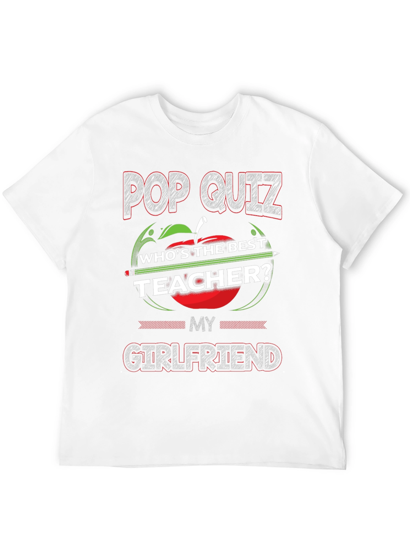 Pop Quiz Best Teacher Girlfriend T-Shirt