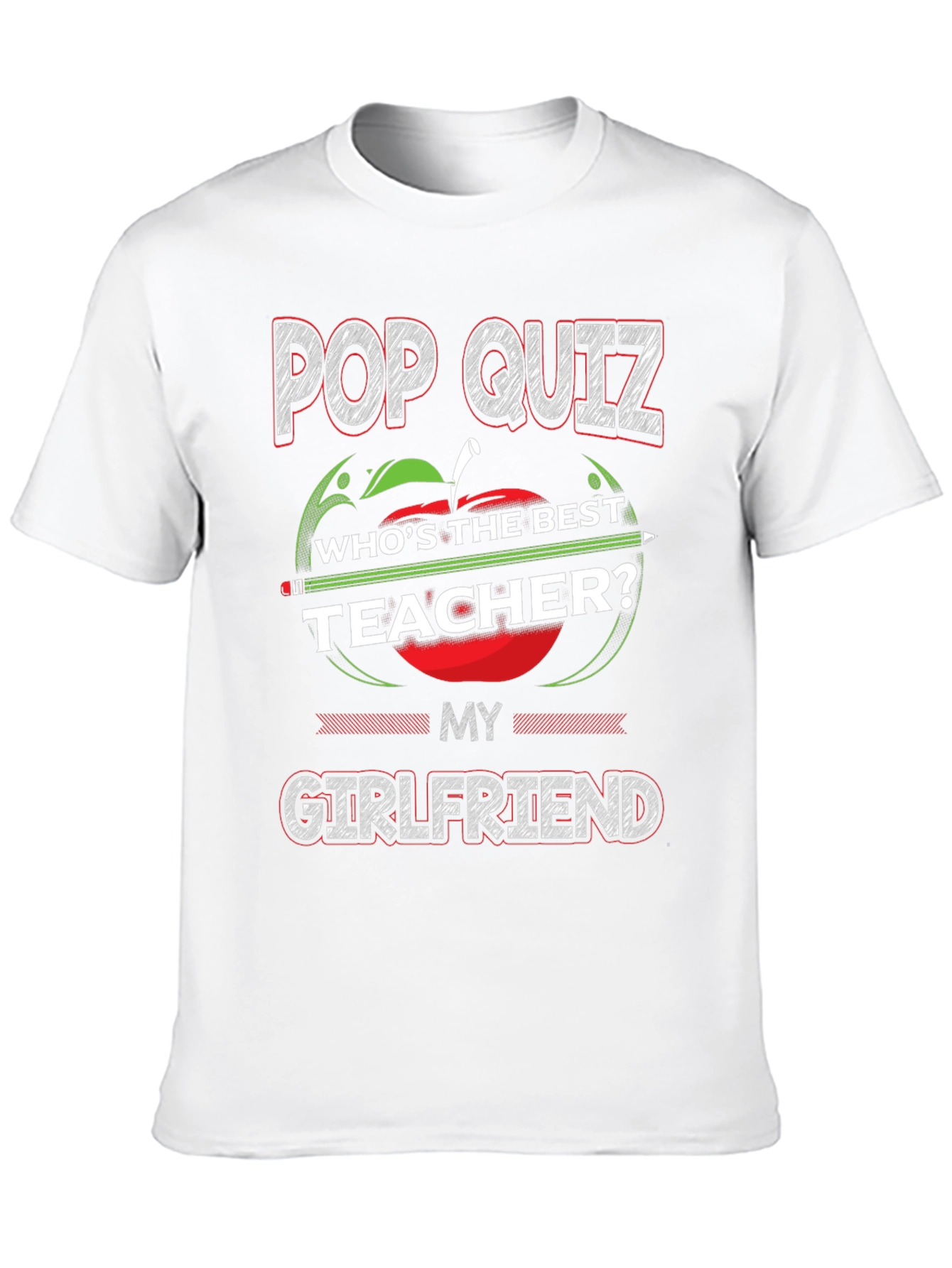 Pop Quiz Best Teacher Girlfriend T-Shirt