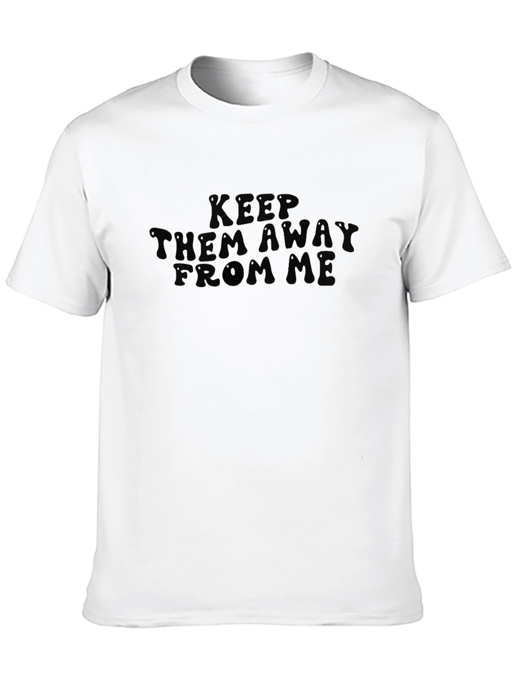 Keep Them Away From Me Black Tee