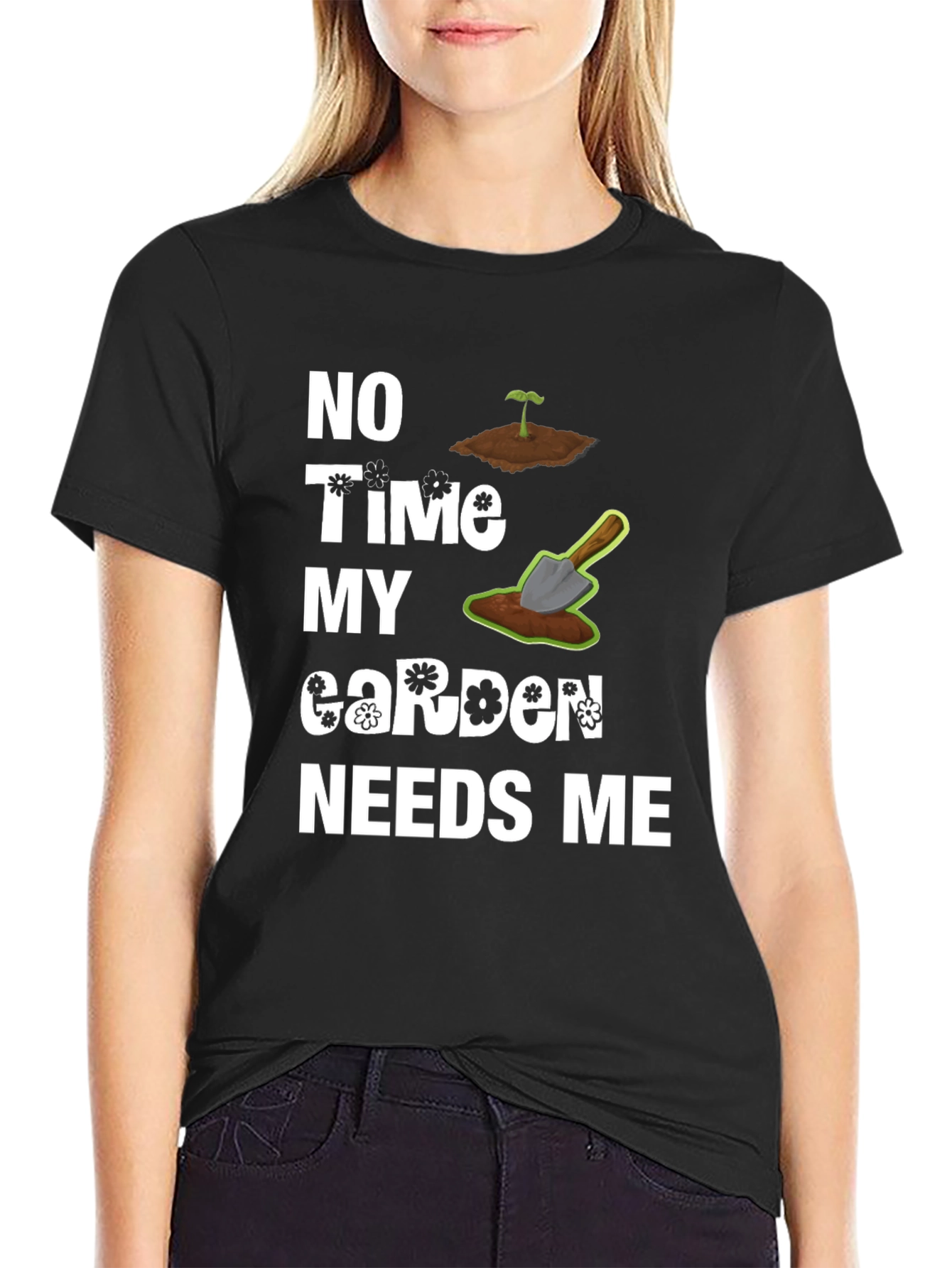 Gardeners Humor Tee - My Garden Needs Me T-Shirt