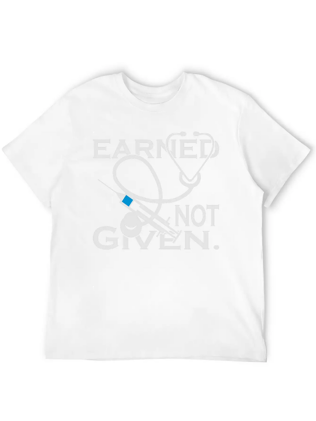 Earned Not Given Nurses Essential Cotton Tee For Daily Outfits – Unisex Style