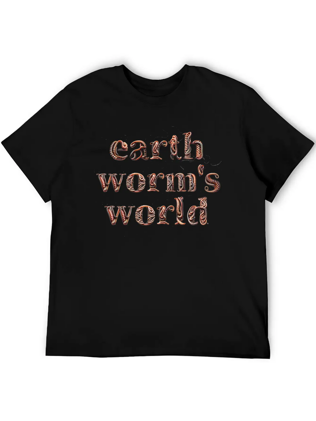 Earthworm's World Made From Earthworms Unisex Short Sleeve Soft Cotton T-Shirt – Casual Everyday Wear