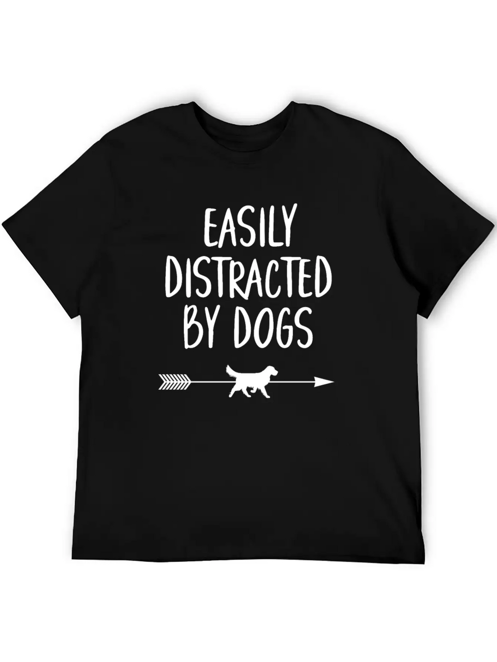 Easily Distracted By Dogs Arrow Unisex Casual T-Shirt – Clean Design For Daily Comfort
