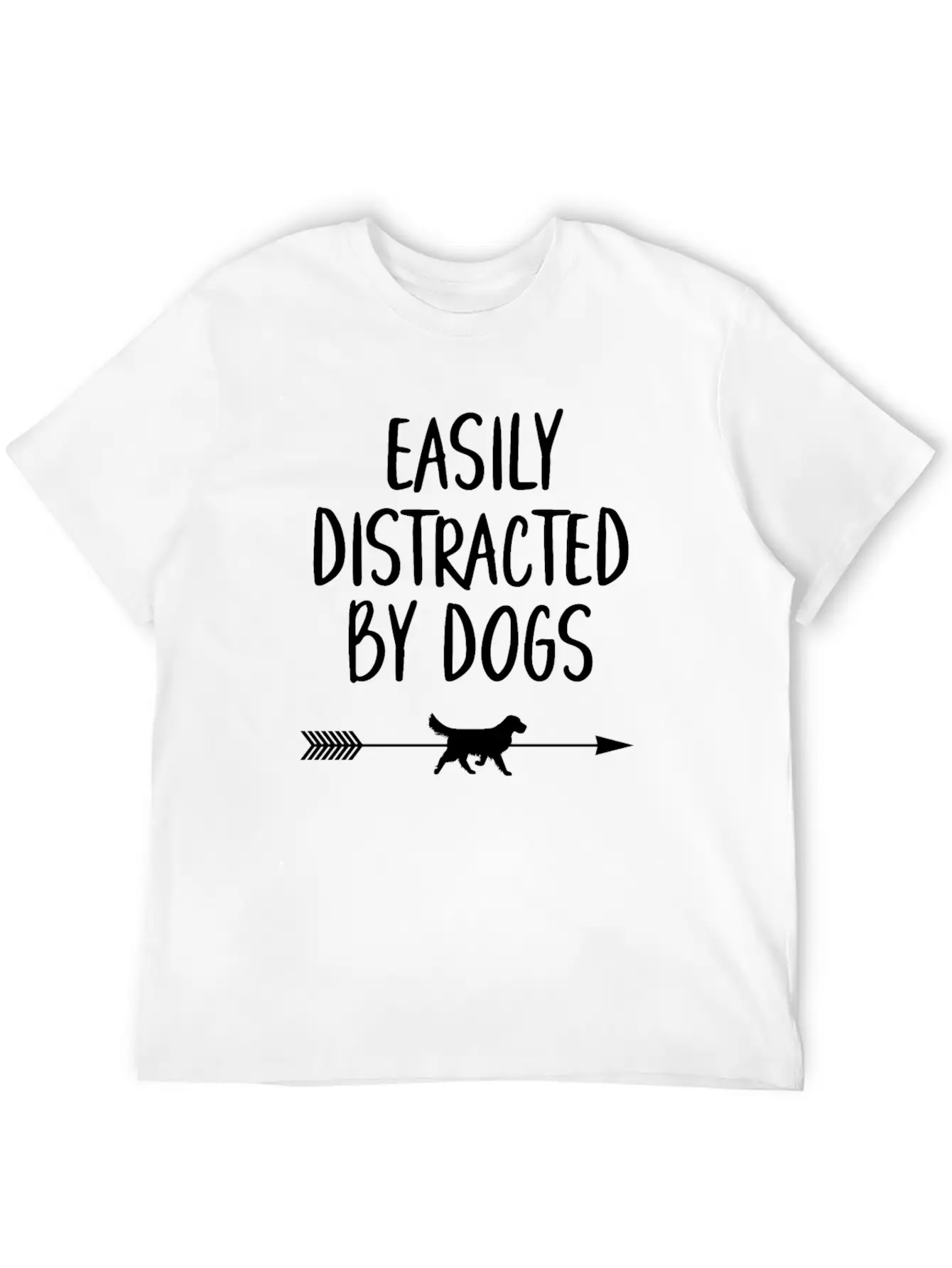 Easily Distracted By Dogs Arrow Unisex Casual T-Shirt – Clean Design For Daily Comfort