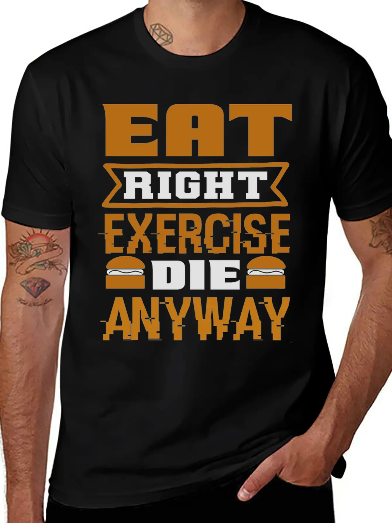 Eat Right Exercise Die Anyway Unisex Casual T-Shirt – Clean Design For Daily Comfort