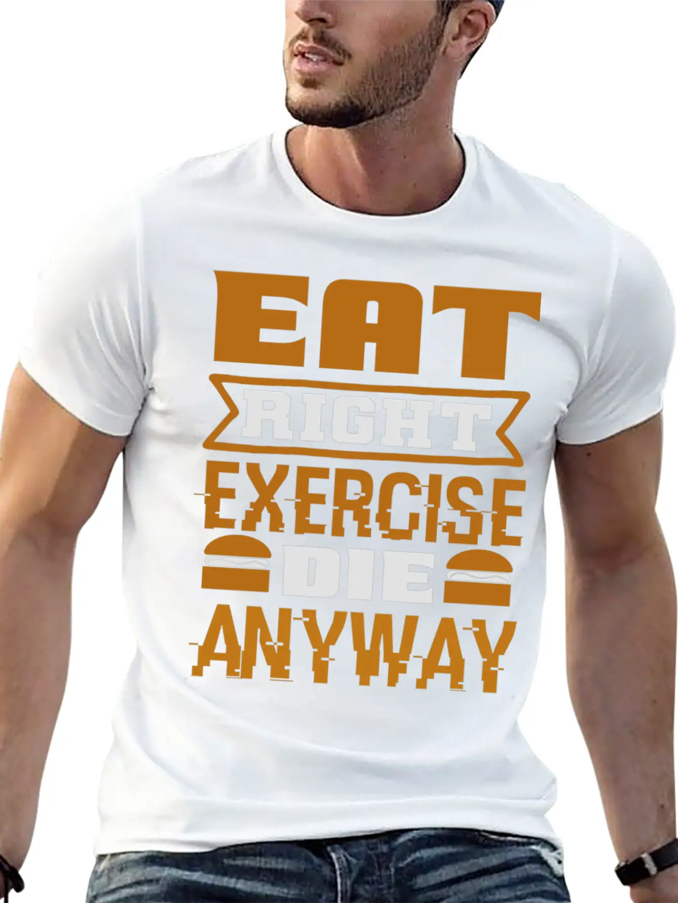 Eat Right Exercise Die Anyway Unisex Casual T-Shirt – Clean Design For Daily Comfort