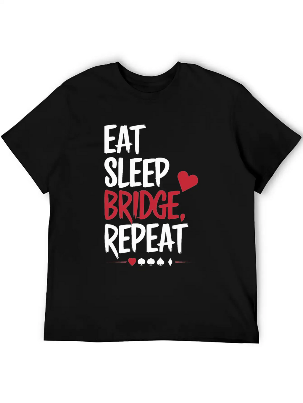 Eat Sleep Bridge Repeat Unisex Short Sleeve Soft Cotton T-Shirt – Casual Everyday Wear