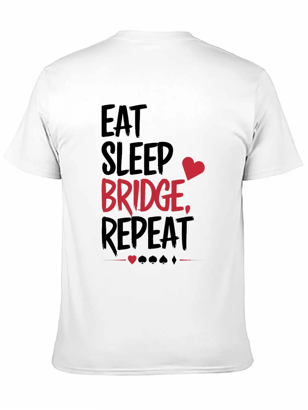 Eat Sleep Bridge Repeat Unisex Short Sleeve Soft Cotton T-Shirt – Casual Everyday Wear