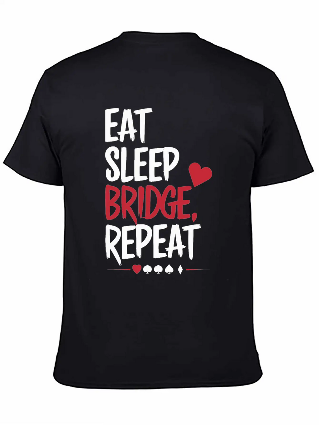 Eat Sleep Bridge Repeat Unisex Short Sleeve Soft Cotton T-Shirt – Casual Everyday Wear