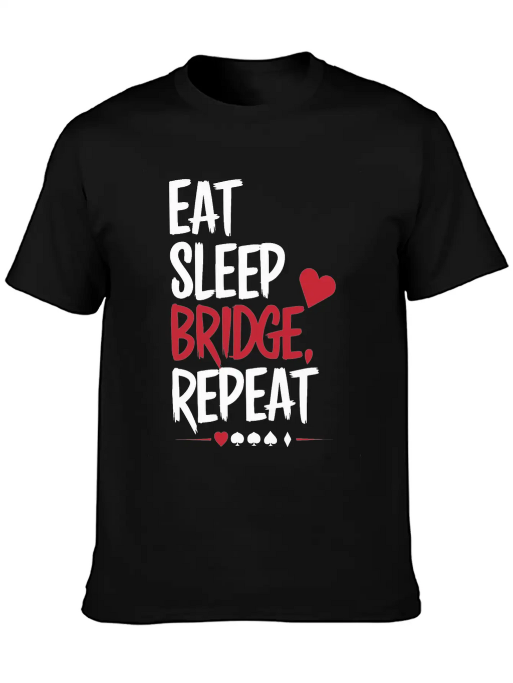 Eat Sleep Bridge Repeat Unisex Short Sleeve Soft Cotton T-Shirt – Casual Everyday Wear