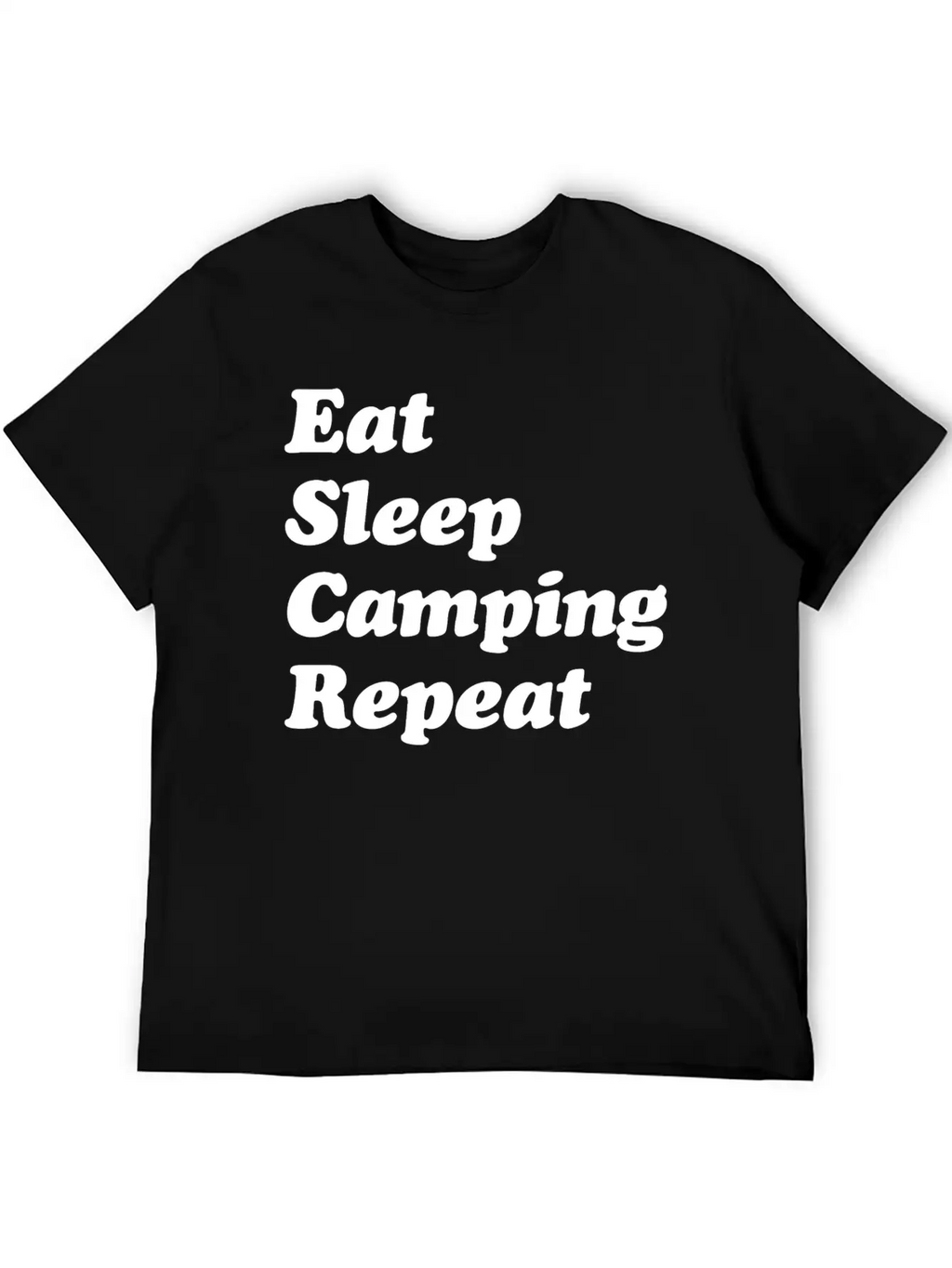 Eat Sleep Camping Repeat W Casual Graphic T-Shirt – Simple And Comfortable Daily Wear