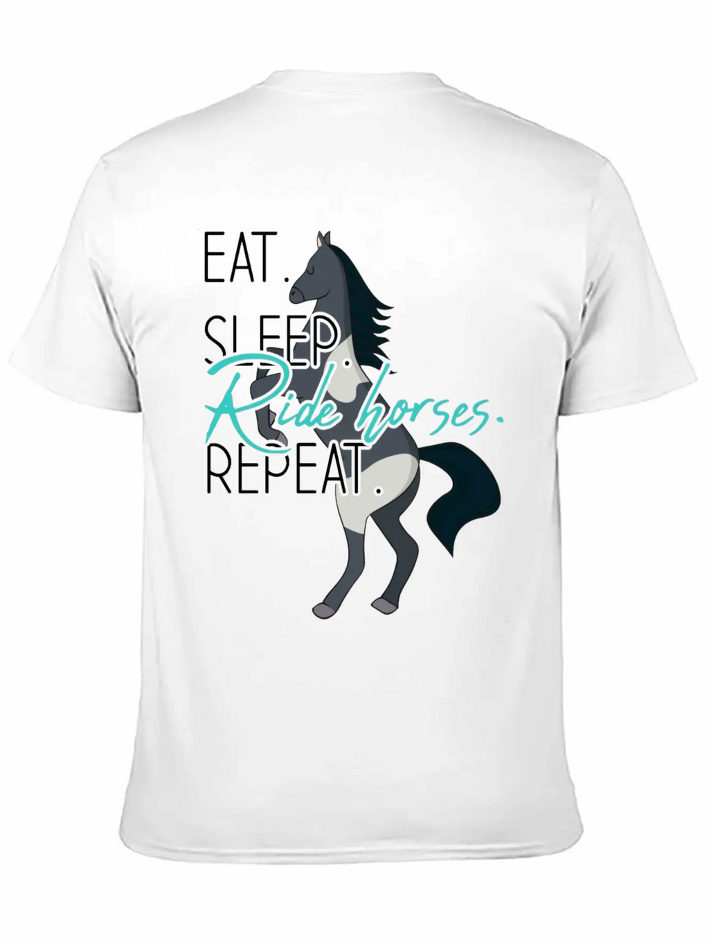 Eat Sleep Ride Horses Repeat Funny Equestrian Gift Stylish Everyday T-Shirt – Unisex Basic Cotton Tee