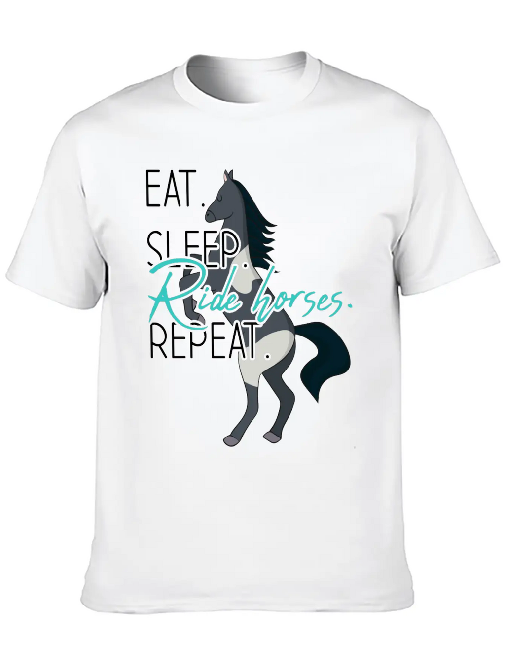 Eat Sleep Ride Horses Repeat Funny Equestrian Gift Stylish Everyday T-Shirt – Unisex Basic Cotton Tee