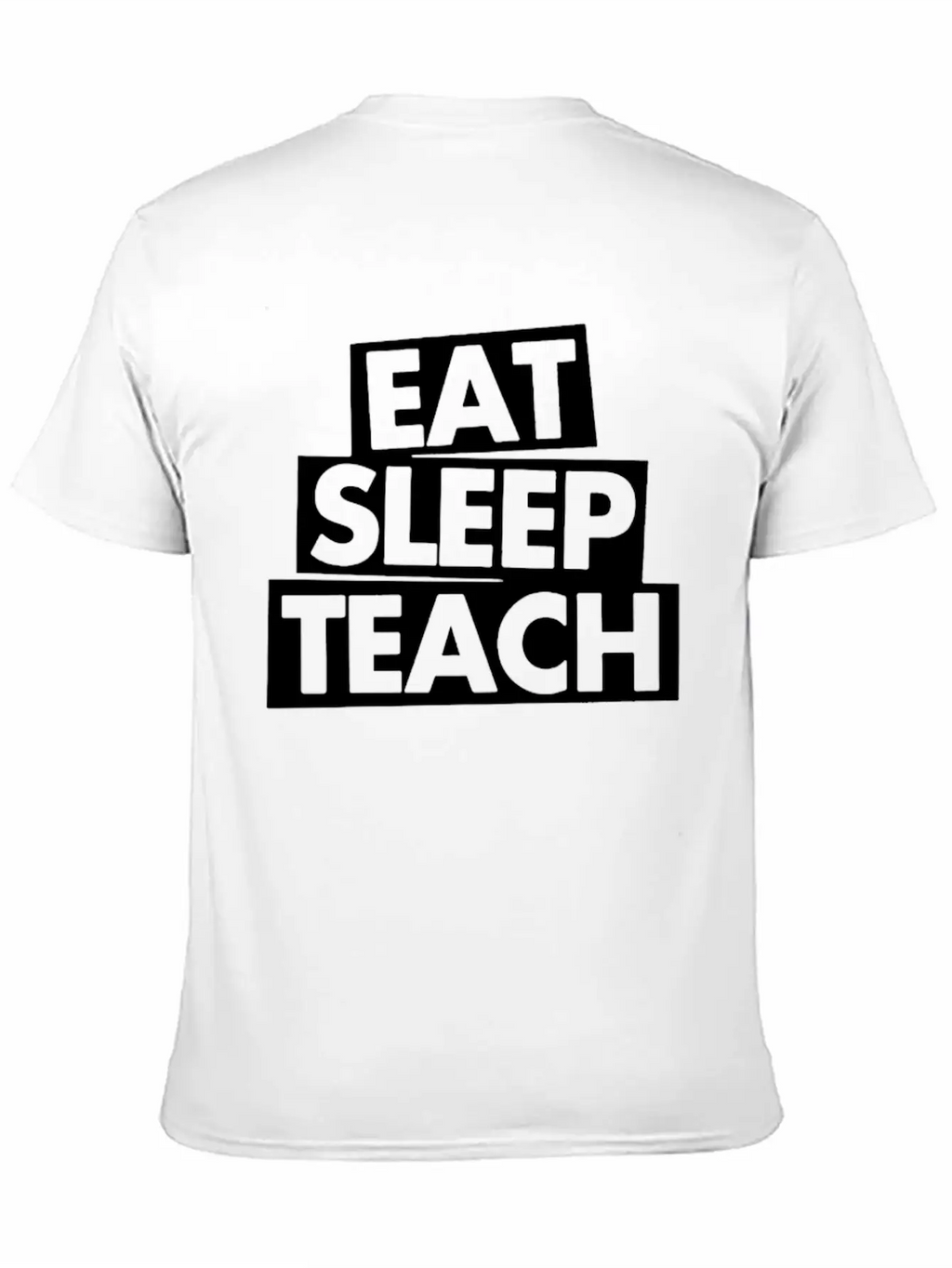 Eat Sleep Teach Unisex Casual T-Shirt – Clean Design For Daily Comfort