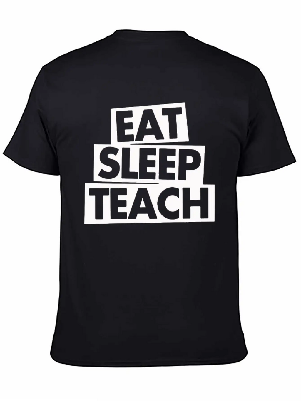 Eat Sleep Teach Unisex Casual T-Shirt – Clean Design For Daily Comfort