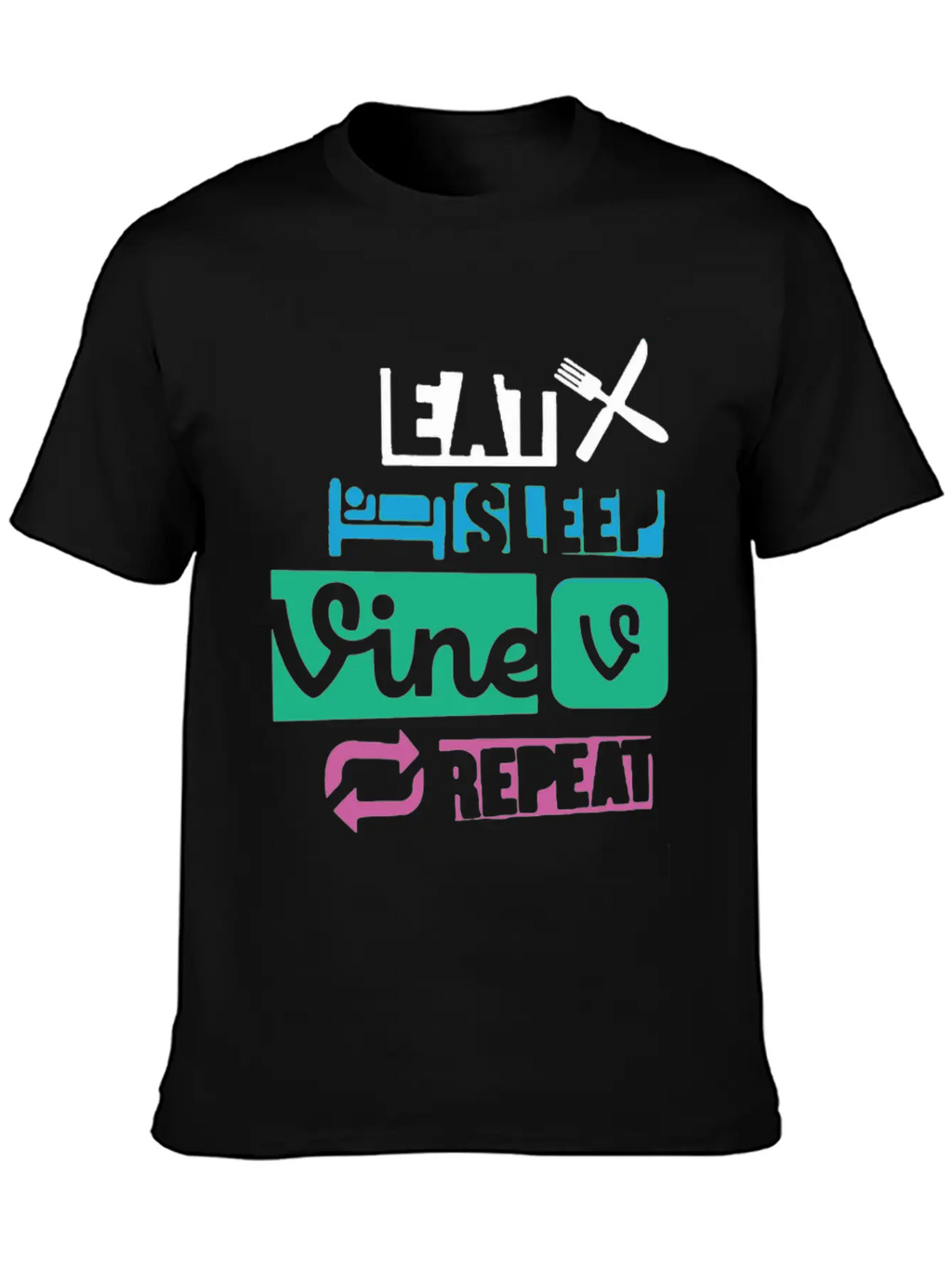 Eat Sleep Vine Repeat Funny Breathable Soft Cotton T-Shirt – Timeless Casual Look