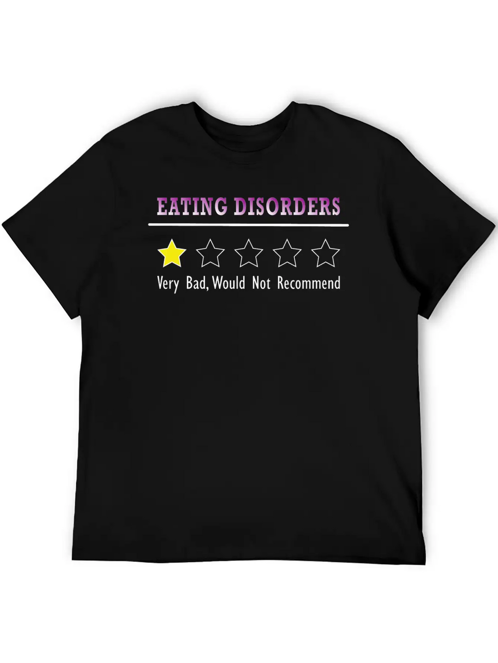 Eating Disorders Review Very Bad Would Not Recomme Stylish Everyday T-Shirt – Unisex Basic Cotton Tee