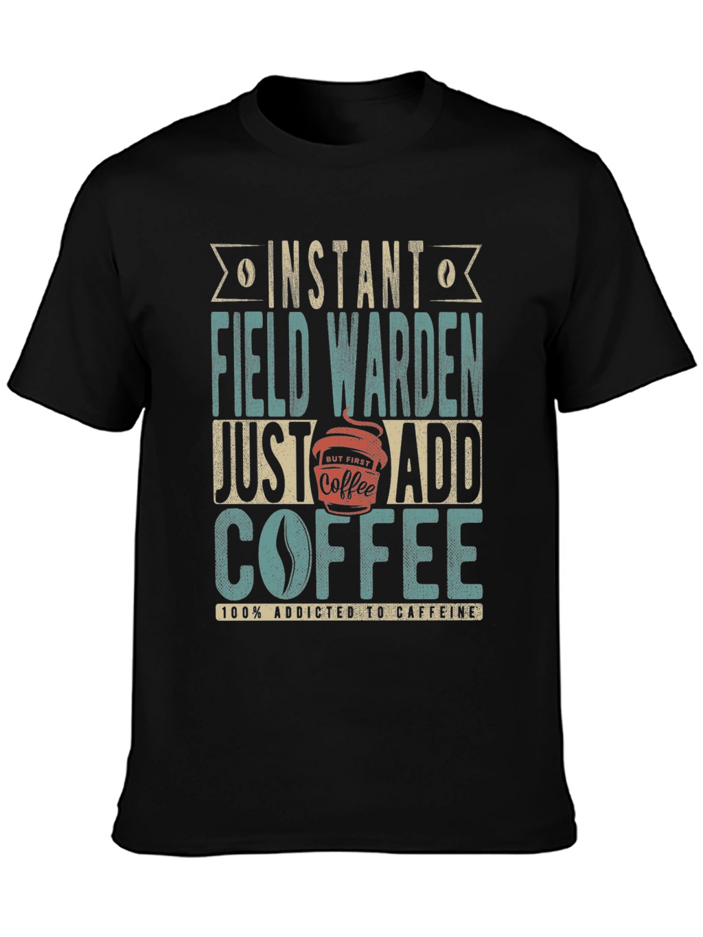 Instant Field Warden Coffee Addict Graphic T-Shirt