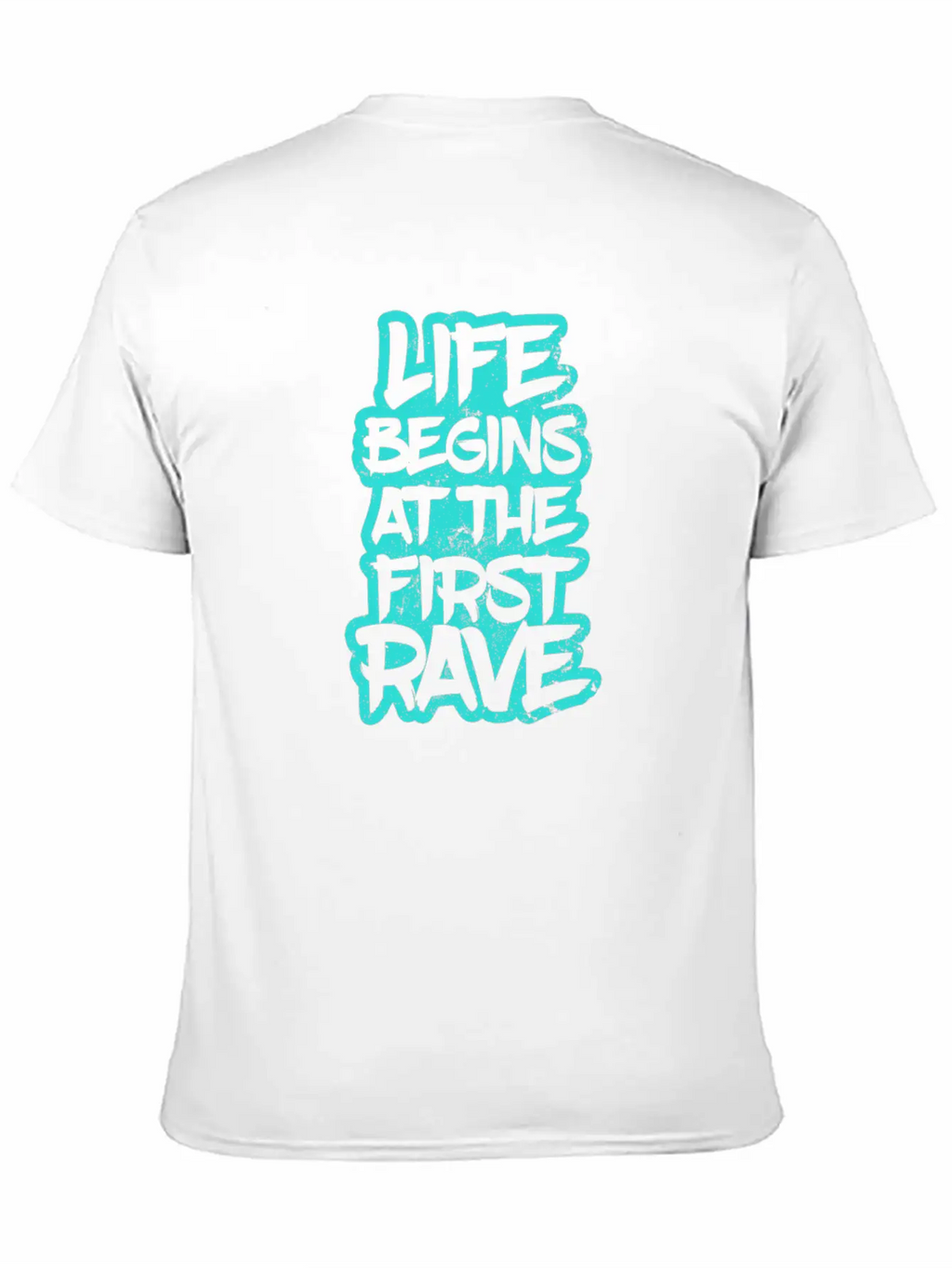 Edm Rave Life Begins At The First Rave Gift Unisex Short Sleeve Soft Cotton T-Shirt – Casual Everyday Wear