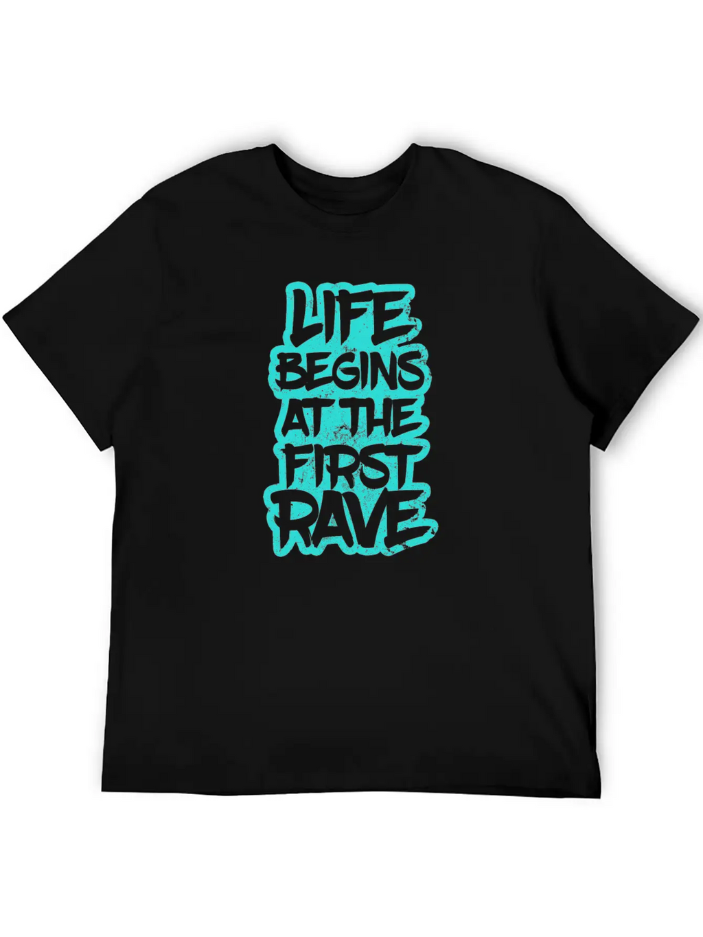 Edm Rave Life Begins At The First Rave Gift Unisex Short Sleeve Soft Cotton T-Shirt – Casual Everyday Wear