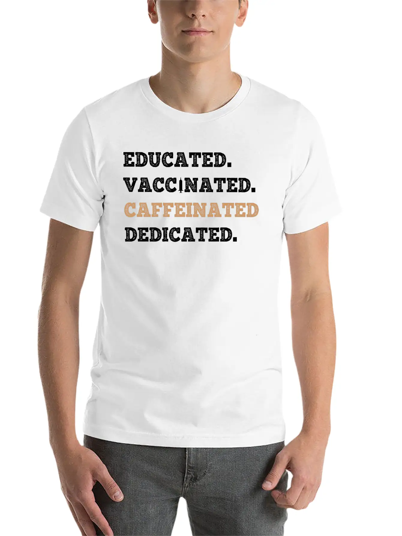 Educated Vaccinated Caffeinated Dedicated Unisex Short Sleeve Soft Cotton T-Shirt – Casual Everyday Wear