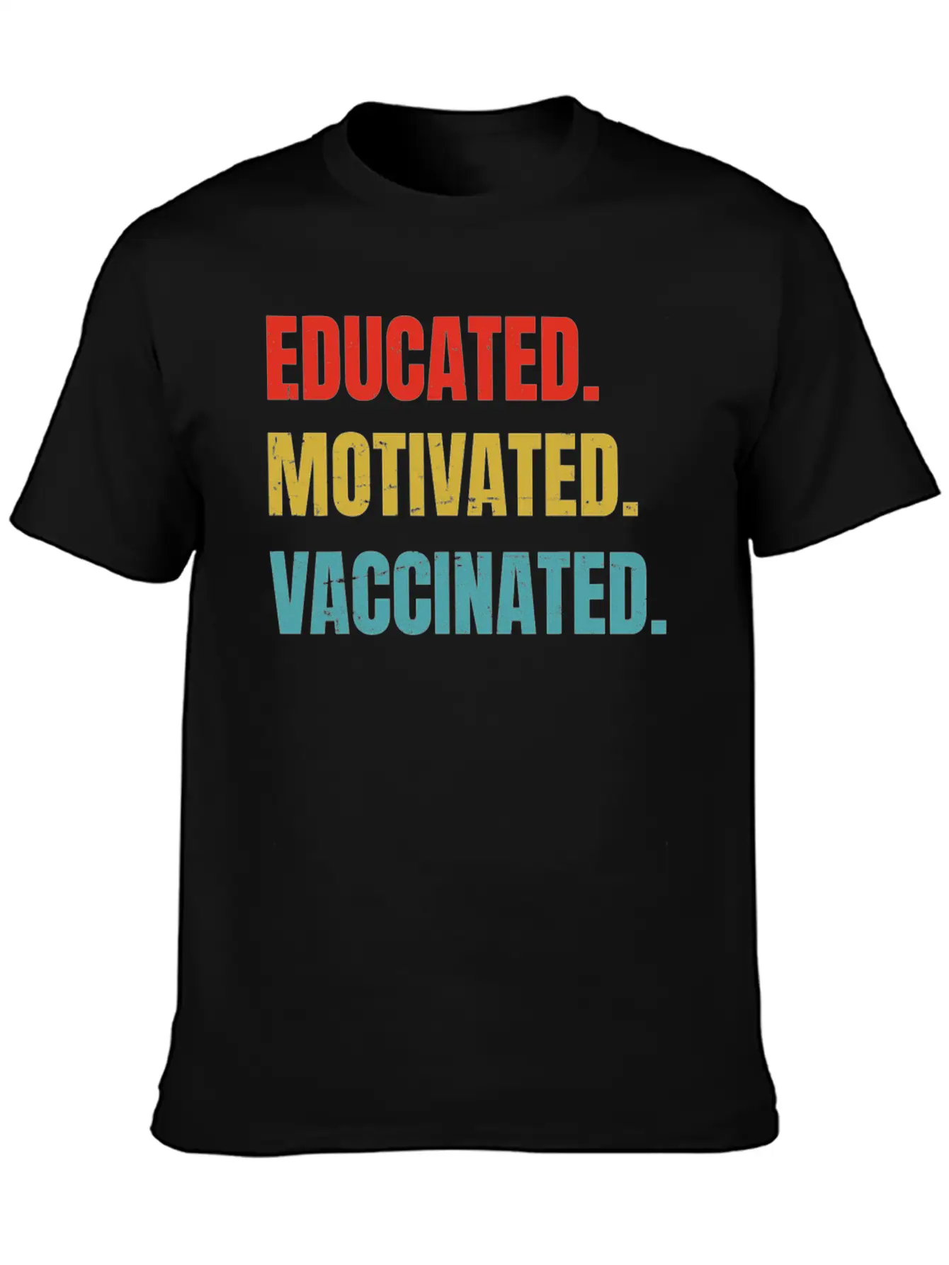 Educated Vaccinated - Vaccine - Pro Vaccination - Unisex Casual T-Shirt – Clean Design For Daily Comfort