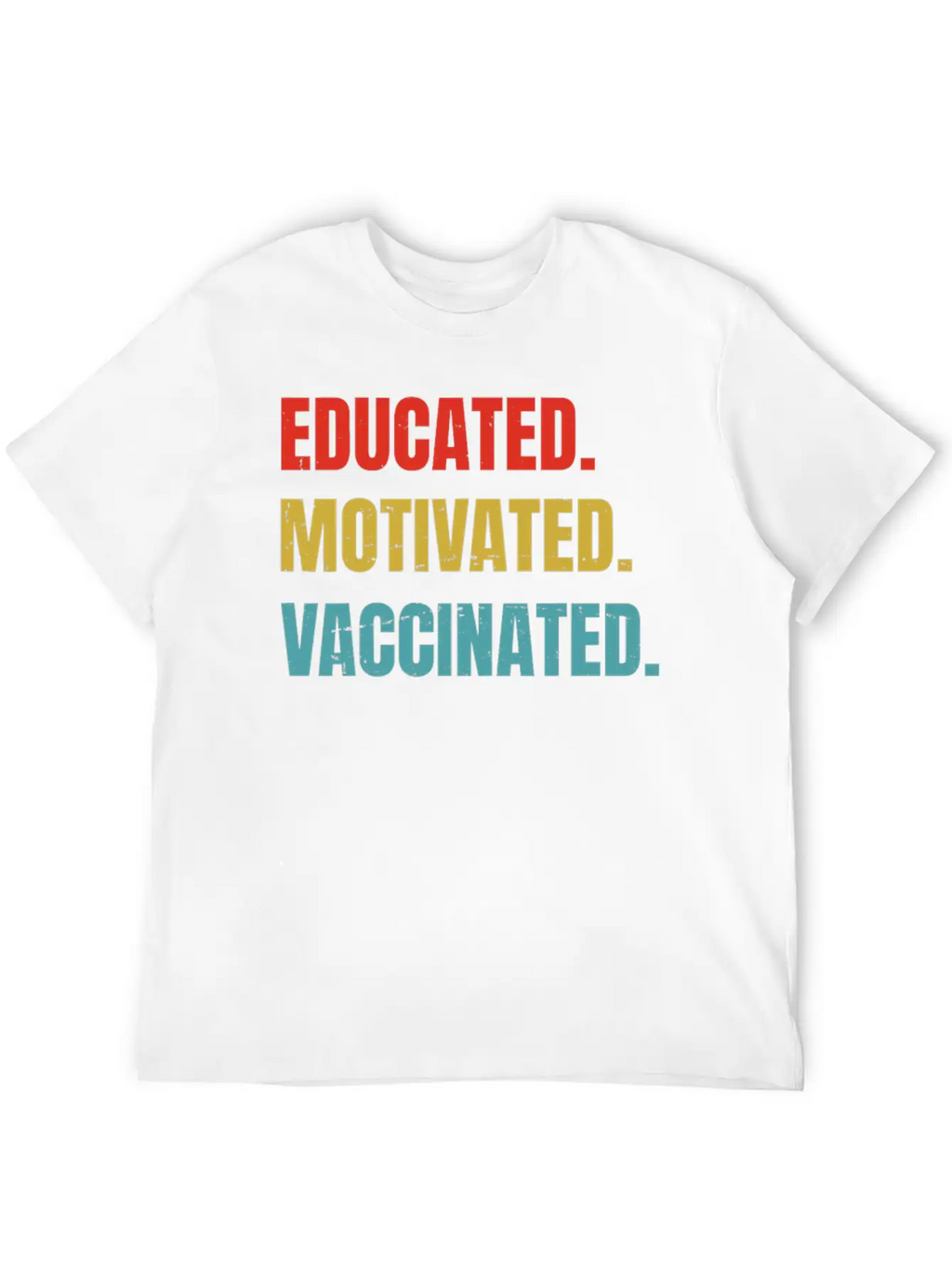 Educated Vaccinated - Vaccine - Pro Vaccination - Unisex Casual T-Shirt – Clean Design For Daily Comfort