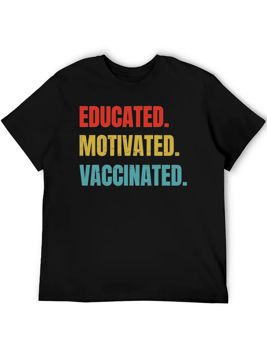Educated Vaccinated - Vaccine - Pro Vaccination - Unisex Casual T-Shirt – Clean Design For Daily Comfort