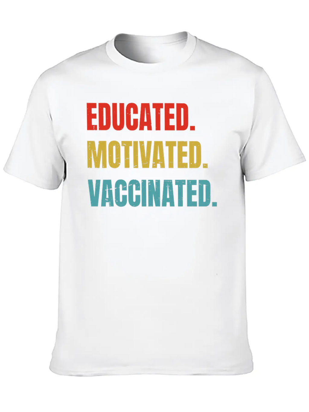 Educated Vaccinated - Vaccine - Pro Vaccination - Unisex Casual T-Shirt – Clean Design For Daily Comfort